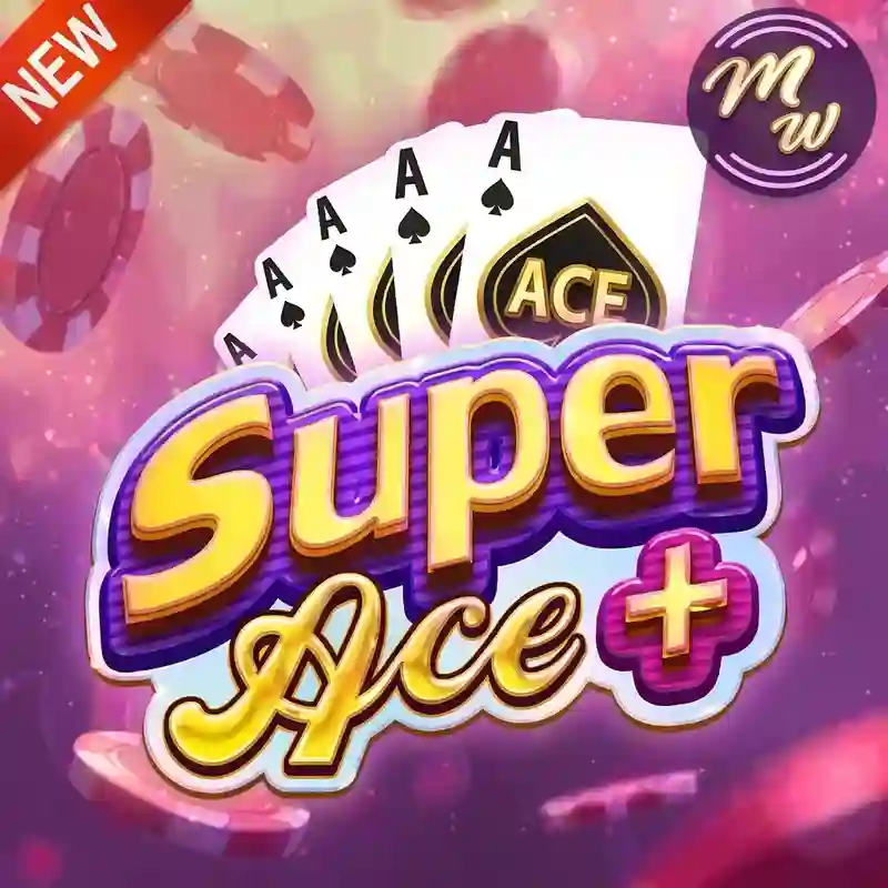 Trò chơi Super Ace+